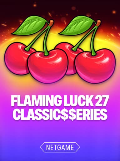 Flaming Luck 27:Classic$$erieS